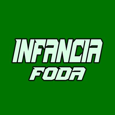 Infância Foda's cover