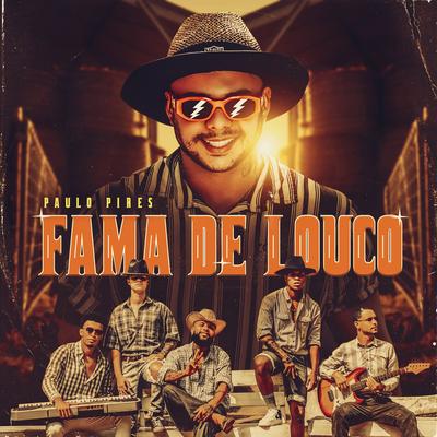 Fama de Louco By Paulo Pires's cover