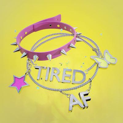 Tired AF By IXXF, Starmaxx's cover