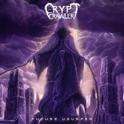 Future Usurper By Crypt Crawler's cover