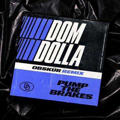 Pump the Brakes (Obskür Remix)'s cover