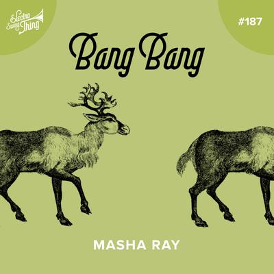 Bang Bang (Electro Swing Mix) By Masha Ray's cover