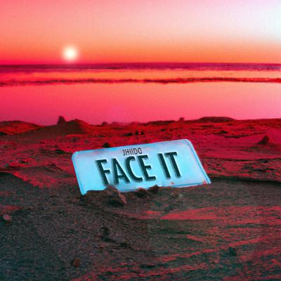 FACE IT By Jhiido's cover