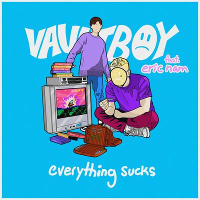 everything sucks (feat. Eric Nam) By vaultboy, Eric Nam's cover