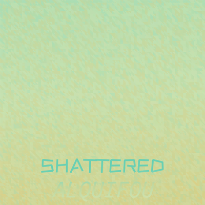 Shattered Alquifou's cover
