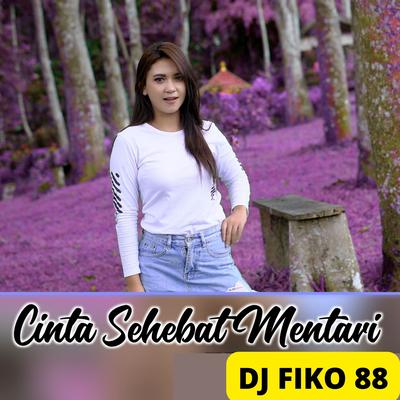 Cinta Sehebat Mentari By Dj Fiko 88's cover