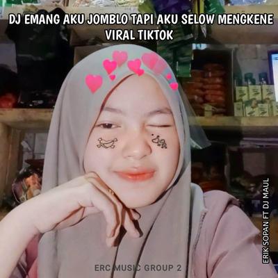 DJ Emang Aku Jomblo Tapi Aku Selow Mengkene Viral's cover