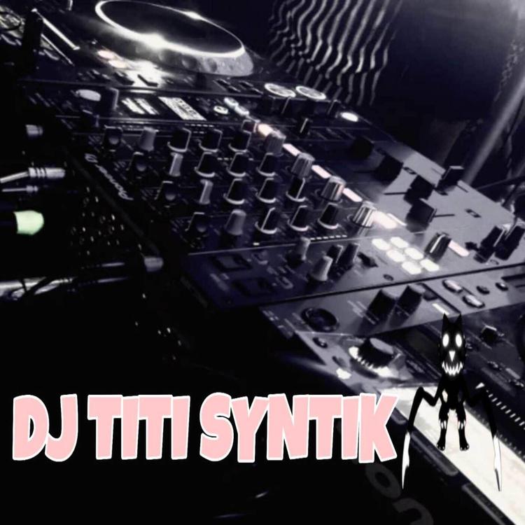 DJ Titi Syantik's avatar image