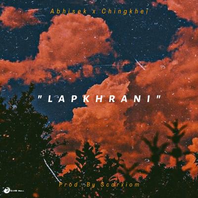 Lapkhrani By Abhisek Tongbram, Chingkhei, Scarxiom's cover