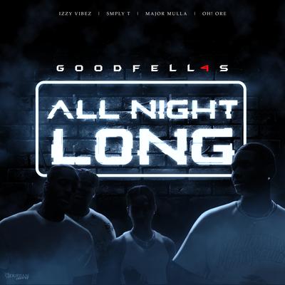All Night Long (feat. Izzy Vibez, SMPLY T, Major Mulla & OH! Ore)'s cover