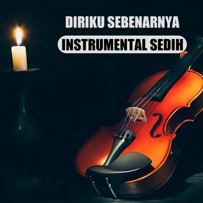 Diriku Sebenarnya (Instrumental Sedih)'s cover