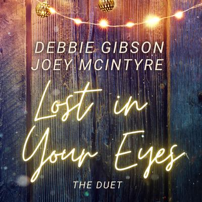 Lost in Your Eyes By Debbie Gibson, Joey McIntyre's cover