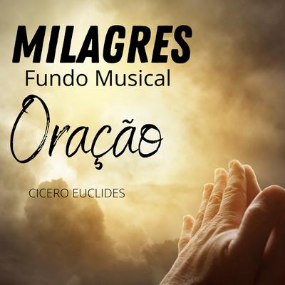 Milagres (Fundo Musical Para Oração Forte)'s cover