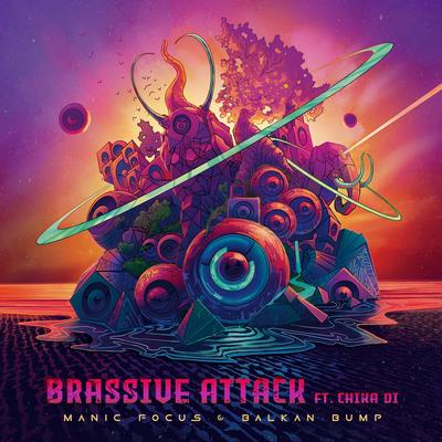 Brassive Attack By Manic Focus, Balkan Bump, Chika Di's cover