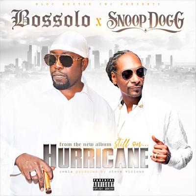 Hurricane (Steve Vicious Remix) By Bossolo, Snoop Dogg, Steve Vicious's cover
