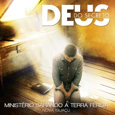 Deus do Secreto By Ministério Sarando a Terra Ferida's cover