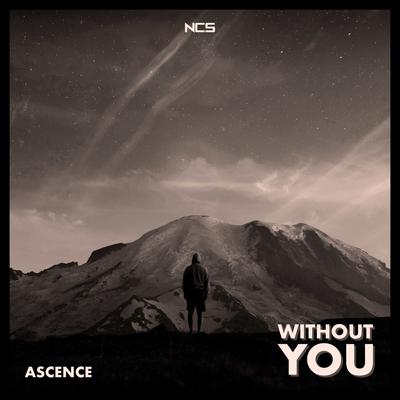 Without You By Ascence's cover