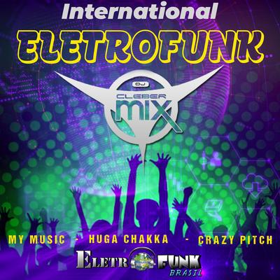My Music By DJ Cleber Mix, Eletrofunk Brasil's cover