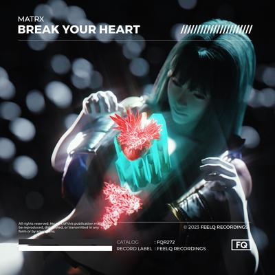 Break Your Heart By Matrx's cover