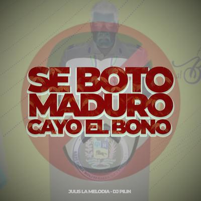 Se Boto Maduro Cayo el Bono's cover