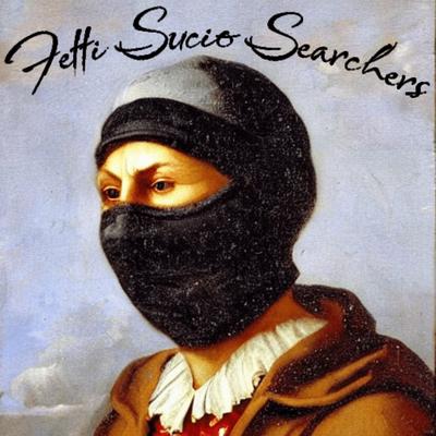 Fetti Sucio Searchers's cover