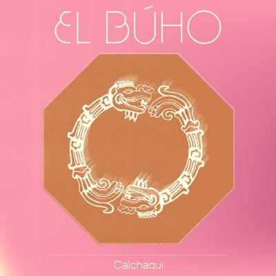 Calchaqui By El Búho's cover