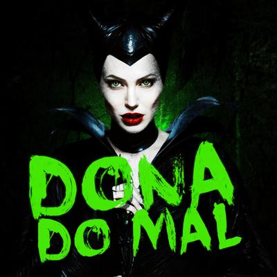 Dona do Mal - Malévola's cover
