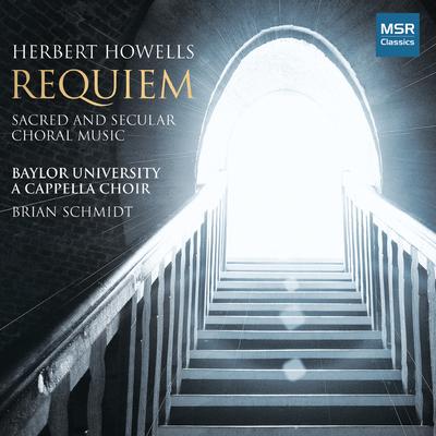 Herbert Howells: Requiem - Sacred and Secular Choral Music's cover