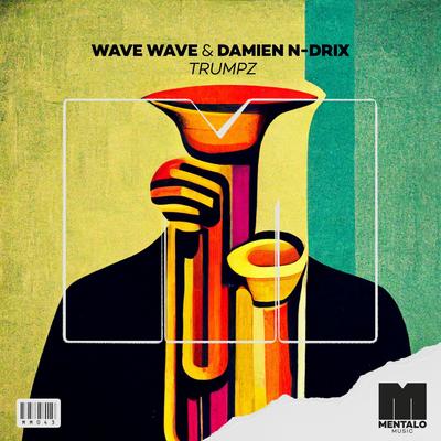 Trumpz By Wave Wave, Damien N-Drix's cover