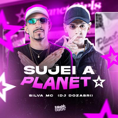 Sujei a Planet By Silva Mc, DJ Dozabri's cover