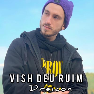 Vish Deu Ruim By Dreicon's cover