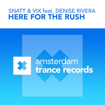 Here For The Rush (Aureluna Radio Edit) By Snatt & Vix, Denise Rivera's cover