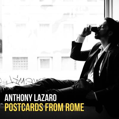 Postcards from Rome By Anthony Lazaro's cover