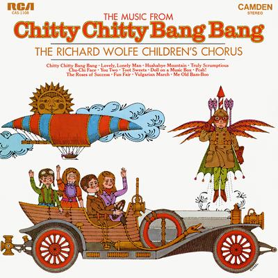 Chitty Chitty Bang Bang By The Richard Wolfe Children's Chorus's cover