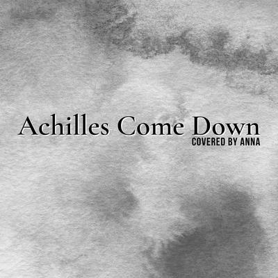 Achilles Come Down By Annapantsu's cover