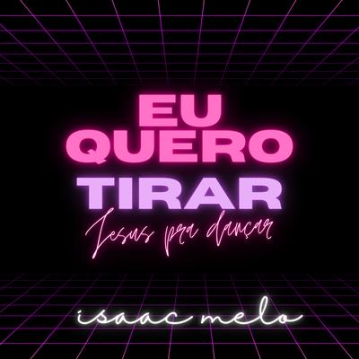 Eu Quero Tirar Jesus pra Dançar (Playback)'s cover