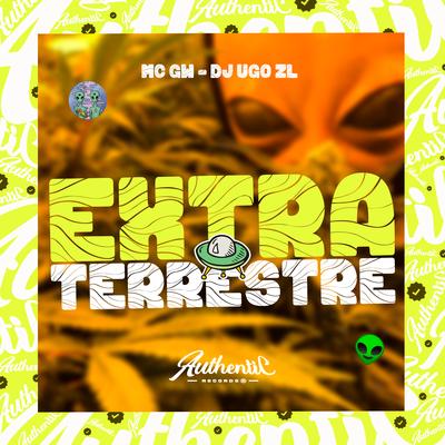 Extraterrestre By Dj Ugo ZL, Mc Gw's cover