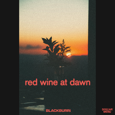 Red Wine at Dawn By Blackburri's cover