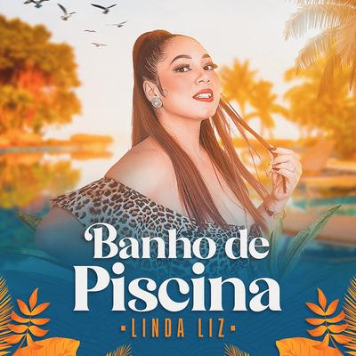 Banho de Piscina (Remasterizado) By Linnda Liz's cover