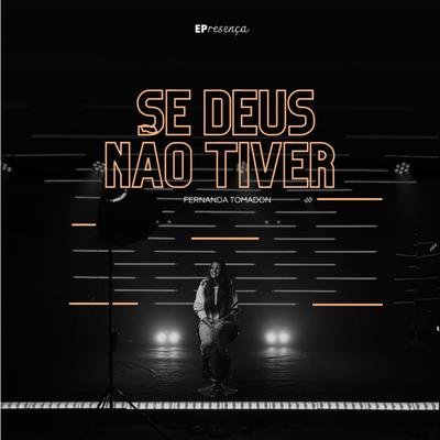 Se Deus Não Tiver By Fernanda Tomadon's cover