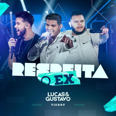 Respeita o Ex By Lucas e Gustavo, Tierry's cover