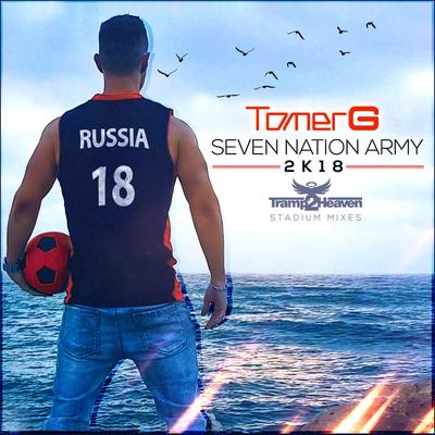 Seven Nation Army (2K18 Tramp2heaven Stadium Radio) By Tomer G's cover