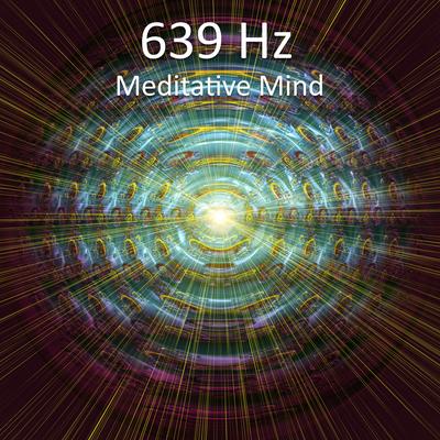 639 Hz Meditative Mind By Spiritual Moment's cover