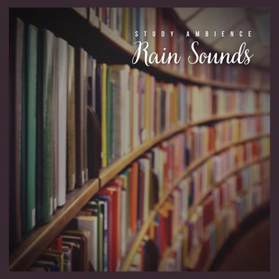 Study Ambience: Rain Sounds, Pt. 36's cover