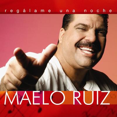 Regálame Una Noche By Maelo Ruiz's cover