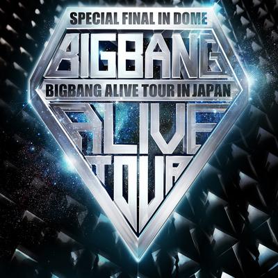 BIGBANG ALIVE TOUR 2012 IN JAPAN SPECIAL FINAL IN DOME -TOKYO DOME 2012.12.05-'s cover