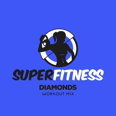 Diamonds (Instrumental Workout Mix 134 bpm) By SuperFitness's cover