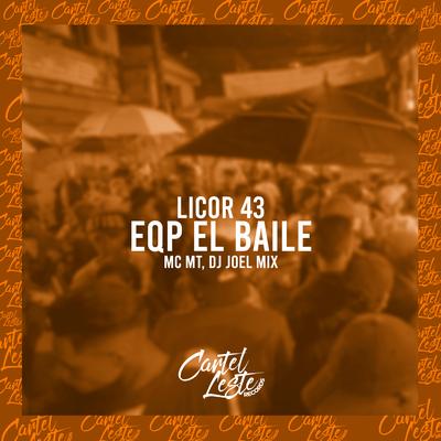 Licor 43 - Eqp El Baile By MC MT's cover