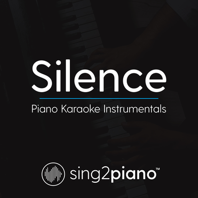 Silence (Originally Performed by Marshmello & Khalid) (Piano Karaoke Version) By Sing2Piano's cover