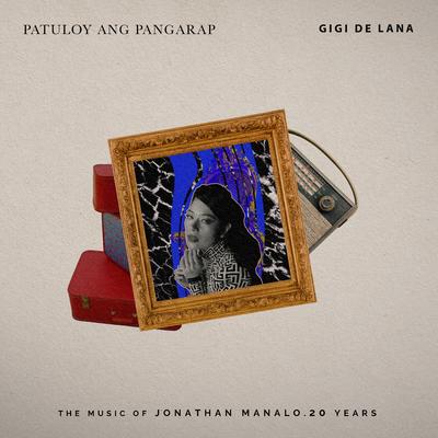 Patuloy Ang Pangarap By Gigi de Lana, Jonathan Manalo's cover